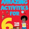 Books - Amazing Activities For 6 Year Olds Pb